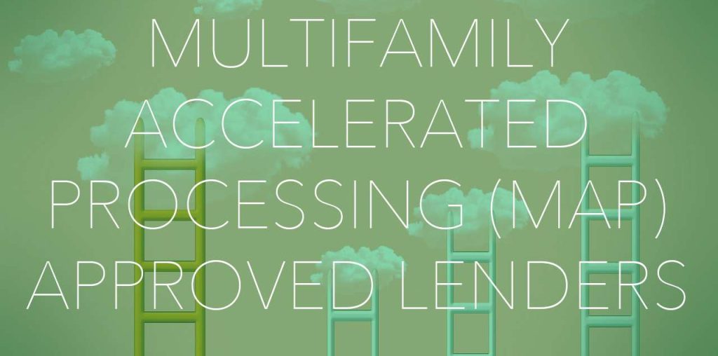 Free List of Multifamily Accelerated Processing (MAP) Approved Lenders That You Can Use