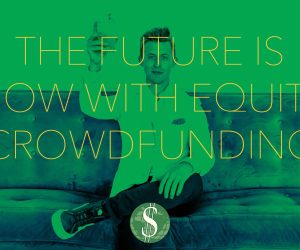 The Future is NOW with Equity Crowdfunding
