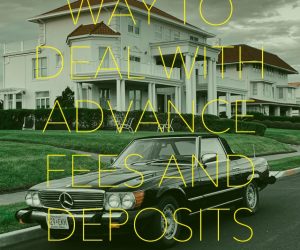 The Smart Way to Deal with Advance Fees and Deposits