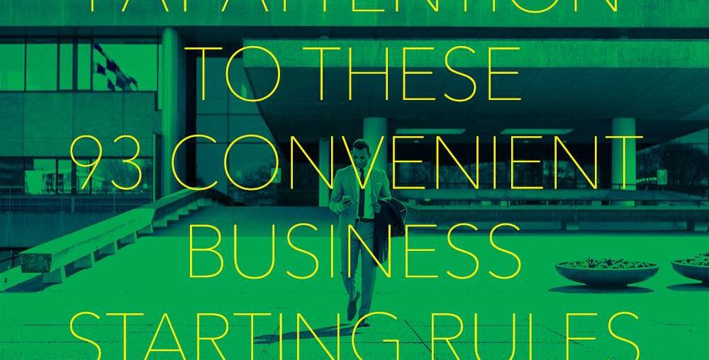 Pay Attention to These 93 Convenient Business Starting Rules