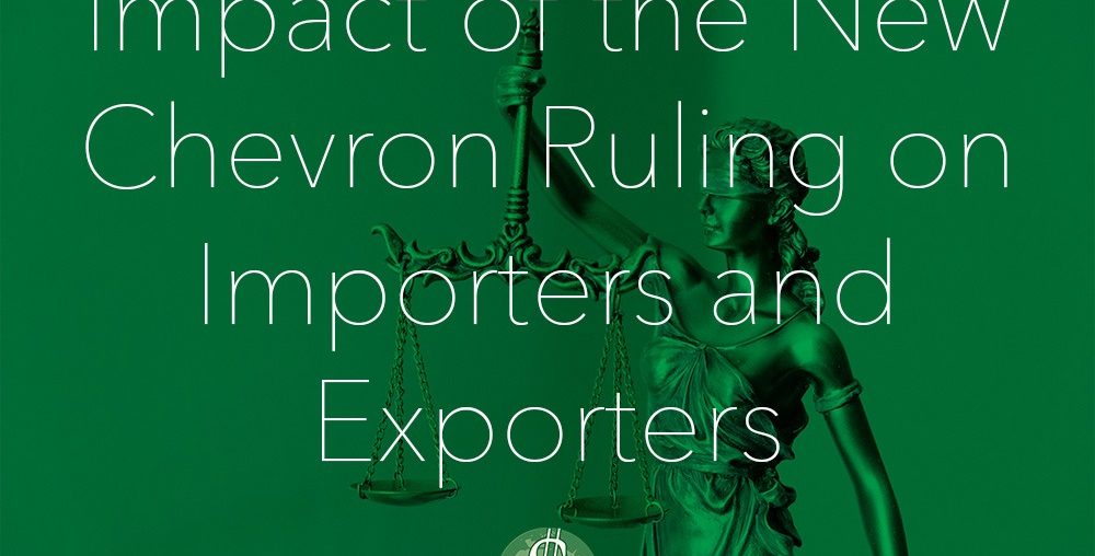 Impact of the New Chevron Ruling on Importers and Exporters