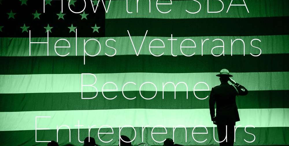 How the SBA Helps Veterans Become Entrepreneurs