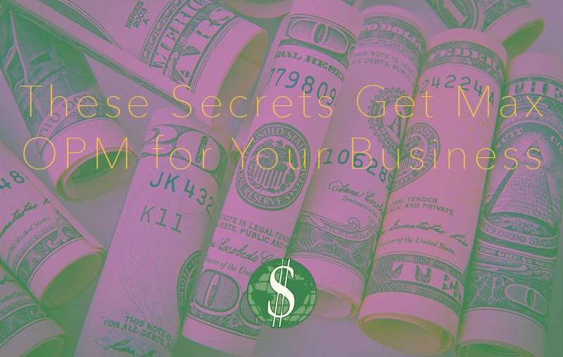 These Secrets Get Max OPM for Your Business