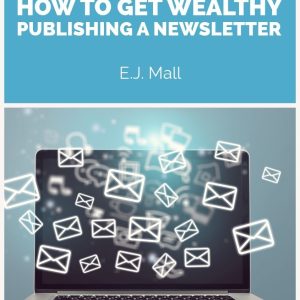 IWS-23 : The IWS Guide to How to Become Wealthy Publishing a Newsletter