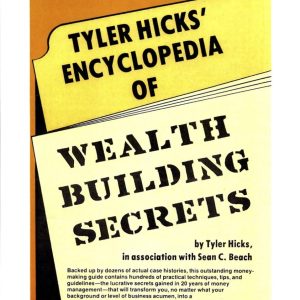 IWS-45 : Tyler G. Hicks' Encyclopedia of Wealth Building Secrets