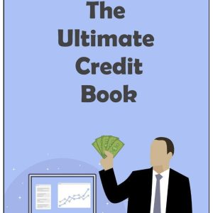 IWS-64 : The Ultimate Credit Book: How to Improve Your Credit Without Spending a Bundle of Cash Doing It