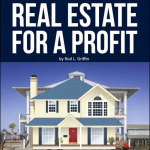 IWS-87 : How to Buy and Flip Real Estate for a Profit (Griffen, Rod L.)